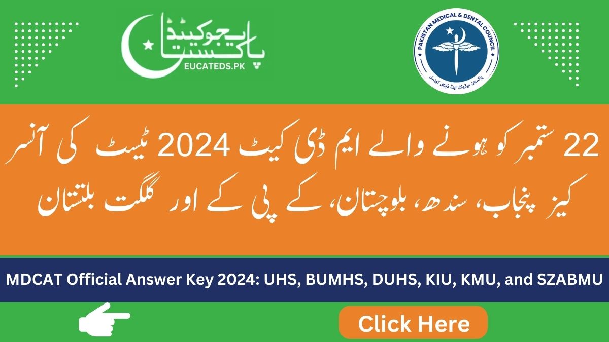 MDCAT Official Answer Key 2024: UHS, BUMHS, DUHS, KIU, KMU, and SZABMU