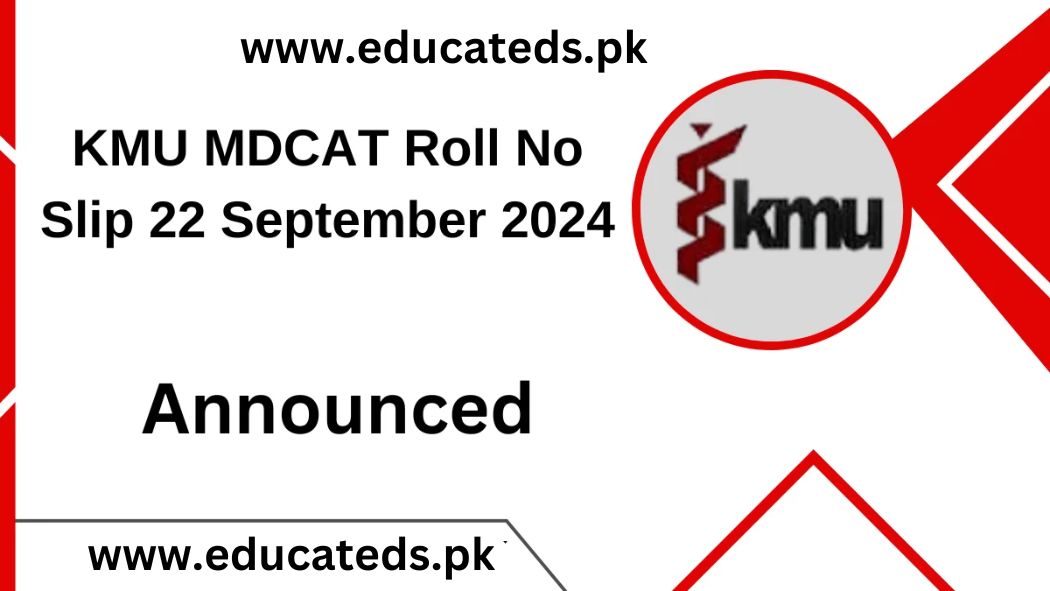 KMU MDCAT Roll No Slip 22 September 2024 Download PDF